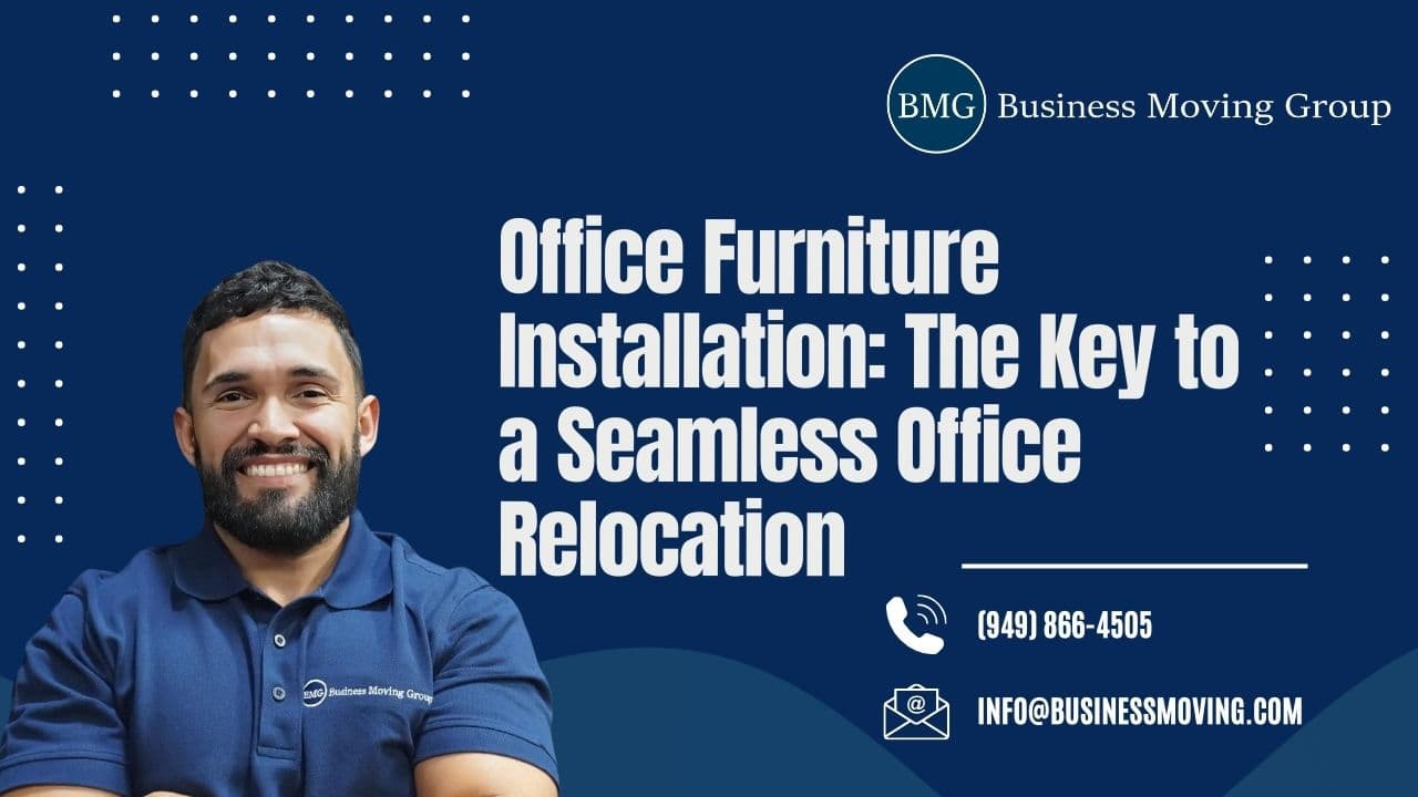 Office Furniture Installation: The Key to a Seamless Office Relocation | Business Moving Group