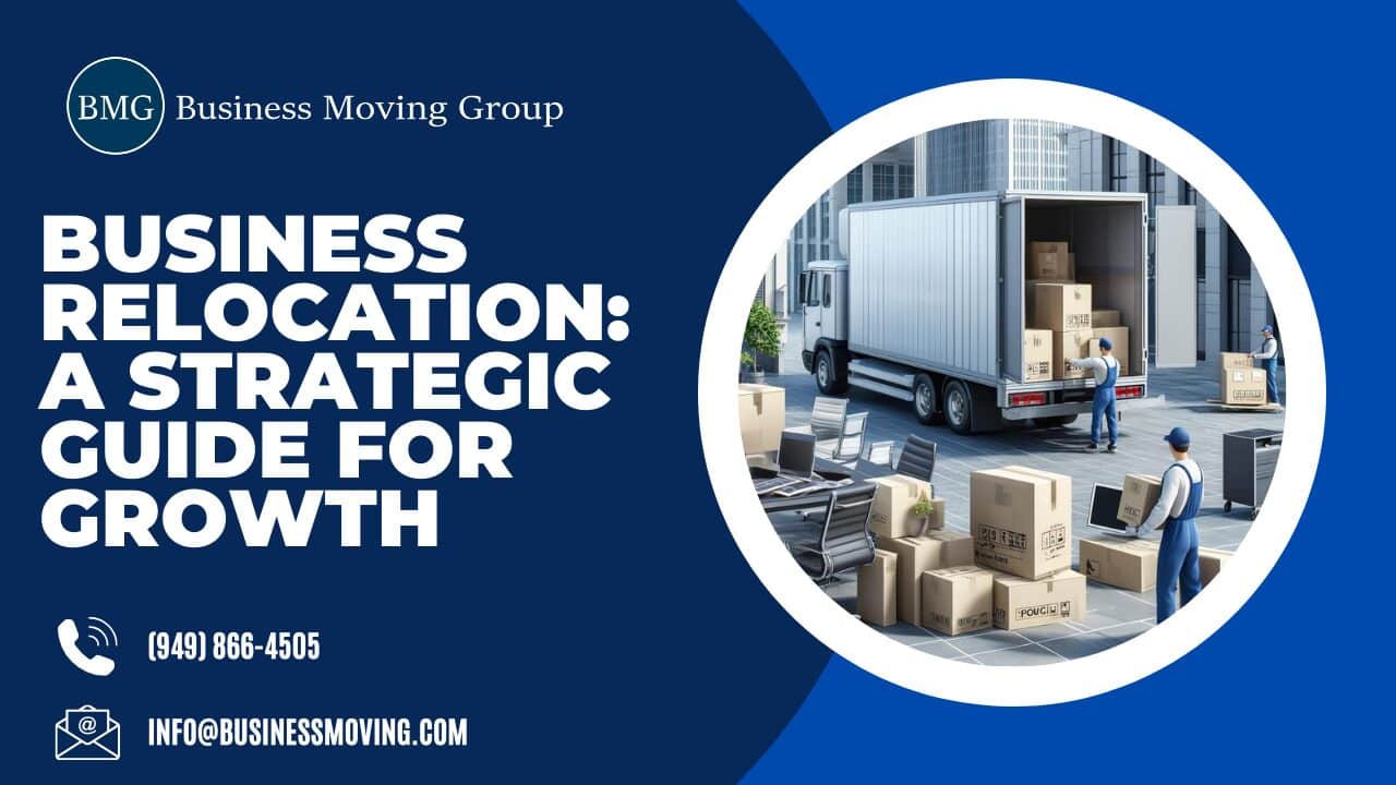How to Successfully Relocate Your Business in Orange County or Los Angeles | Business Moving Group