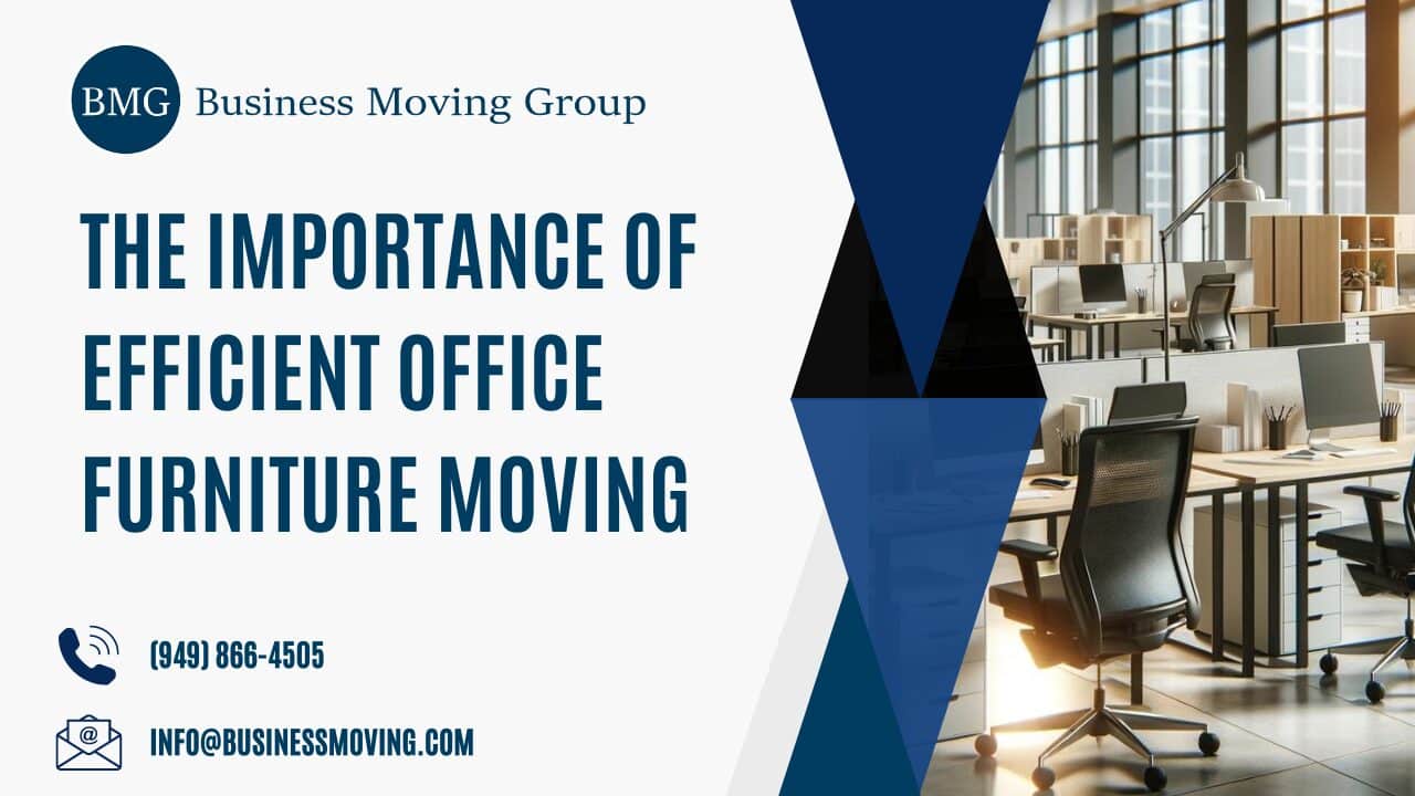 The Importance of Efficient Office Furniture Moving | Business Moving Group
