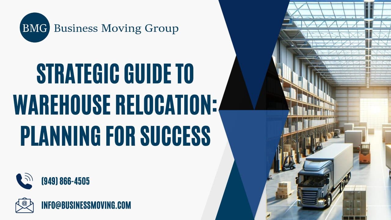 Strategic Guide to Warehouse Relocation: Planning for Success