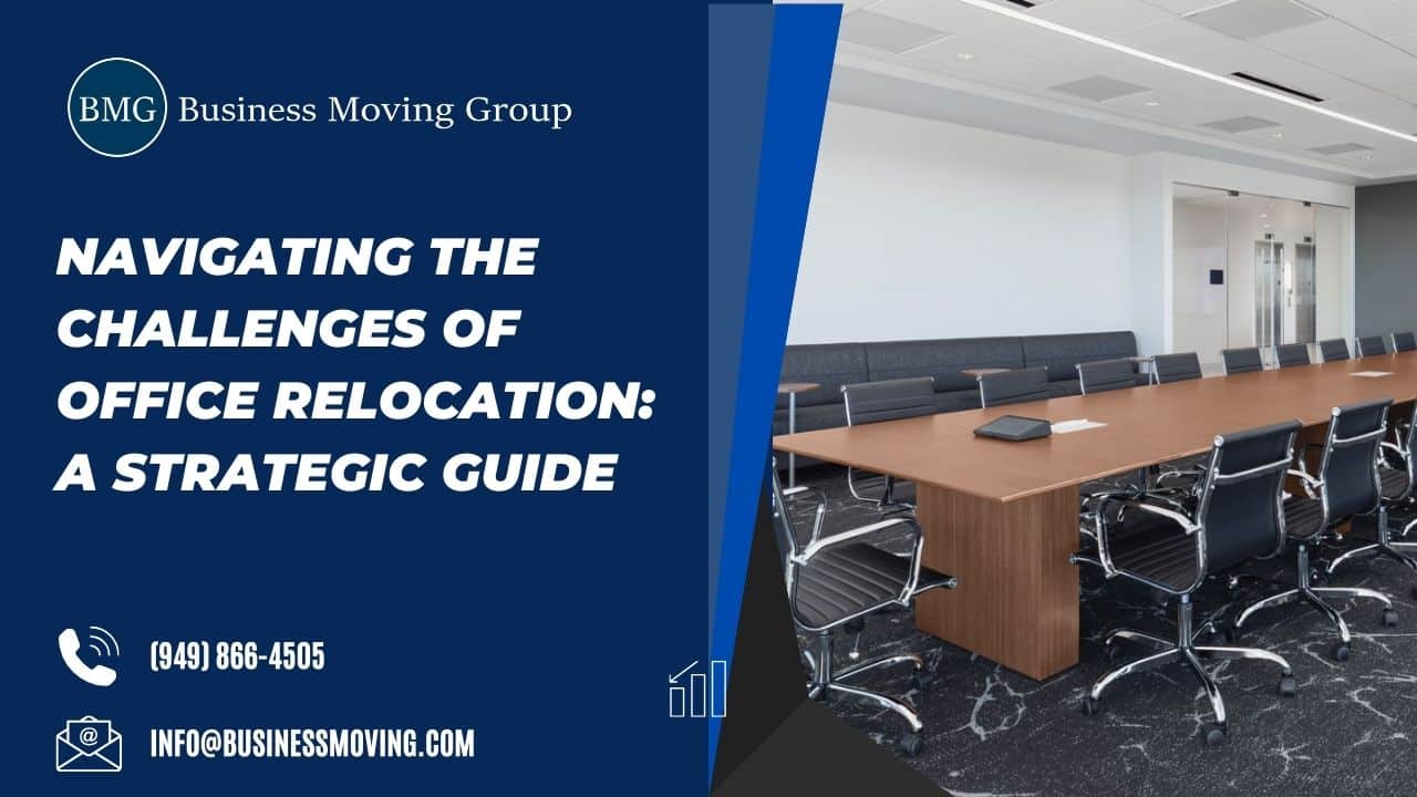 Navigating the Challenges of Office Relocation: A Strategic Guide | Business Office Moving